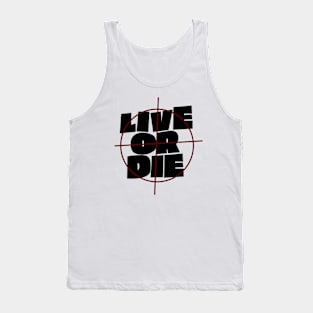 live or die Tank Top